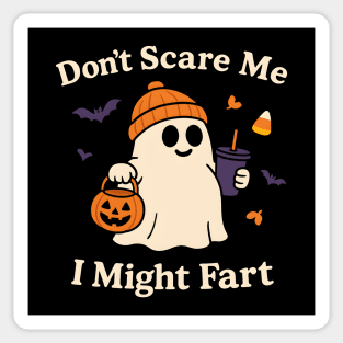 Don’t Scare Me I Might Fart Funny Halloween Ghost Quote Sticker